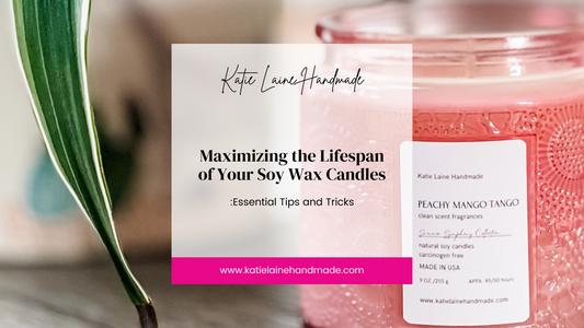 Maximizing the Lifespan of Your Soy Wax Candles: Essential Tips and Tricks